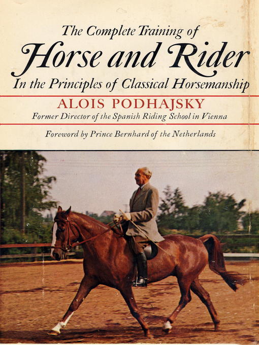 Title details for The Complete Training of Horse and Rider by Alois Podhajsky - Available